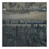 Natz Efx - In Your Neighborhood (feat. Tim Hutchinson) - Single